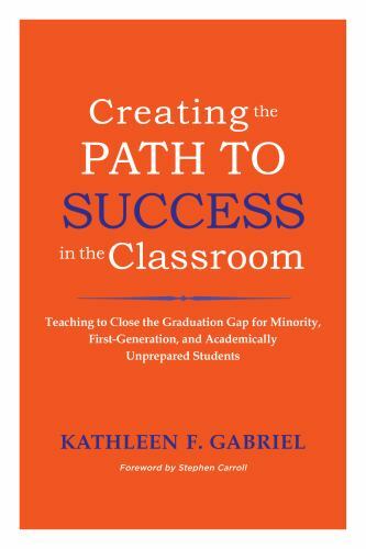 Creating the Path to Success in the Classroom : Teaching to Close the Graduat…