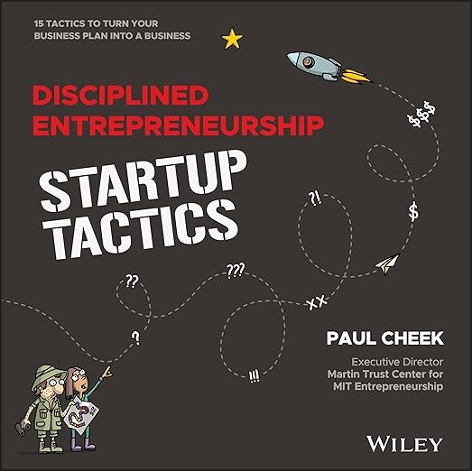 Disciplined Entrepreneurship Startup Tactics: 15 Tactics to Turn Your Business P