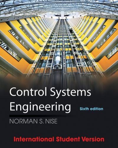 Control Systems Engineering by Norman S. Nise