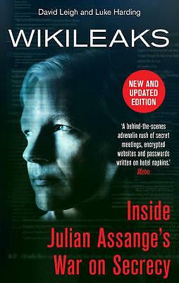 WikiLeaks: Inside Julian Assange’s War on Secrecy, Harding, Luke,Leigh, David,Th