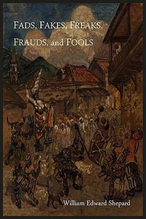 Fads, Fakes, Freaks, Frauds, and Fools Paperback William Edward S