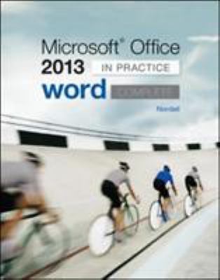 Microsoft Office Word 2013 Complete: In Practice by Nordell, Randy