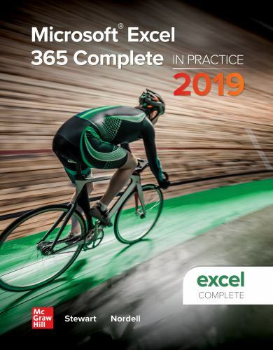 Microsoft Excel 365 Complete: in Practice, 2019 Edition by Randy Nordell (2019,