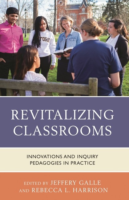 Revitalizing Classrooms: Innovations And Inquiry Pedagogies …