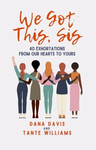 We Got This, Sis: 40 Exhortations Fro- Dana Davis, 9781735203034, paperback, new