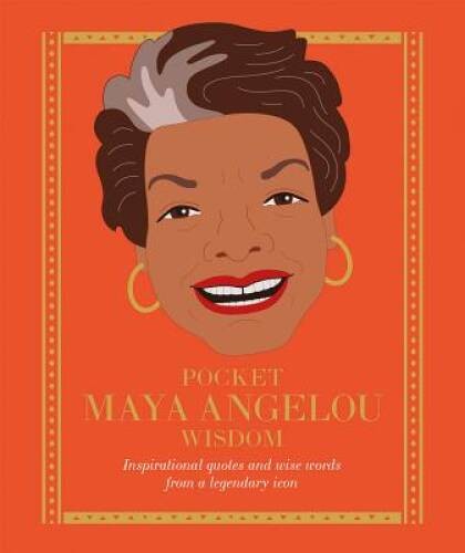 Pocket Maya Angelou Wisdom: Inspirational Quotes and Wise Words from - VERY GOOD
