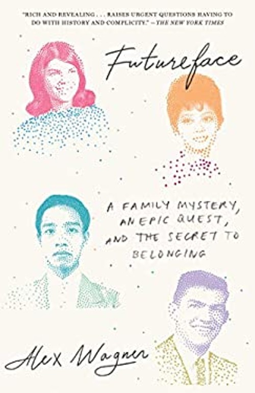 Futureface : A Family Mystery, an Epic Quest, and the Secret to B
