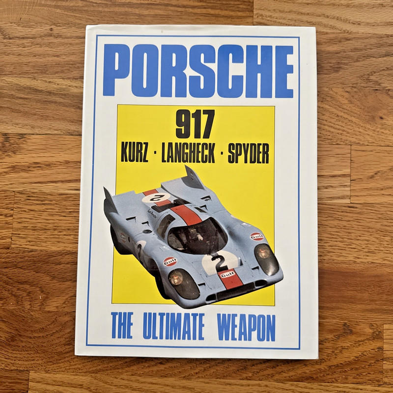 Porsche 917 Kurz Langheck Spyder The Ultimate Weapon HC Racing Le Mans Book