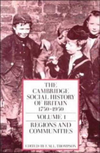 The Cambridge Social History of Britain, 1750–1950 (The Cambridge Social History