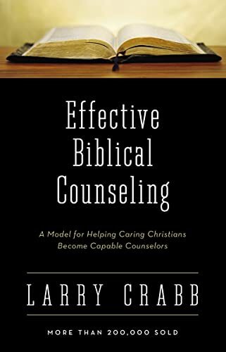 Effective Bible Counselling HB: A Model…, CRABB LARRY