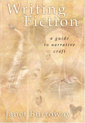 WRITING FICTION (6TH EDITION) By Janet Burroway & Susan Weinberg **Excellent**