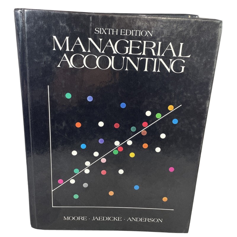 Managerial Accounting by Carl L. Moore Lane K. Anderson; Robert J. Jaedicke Book