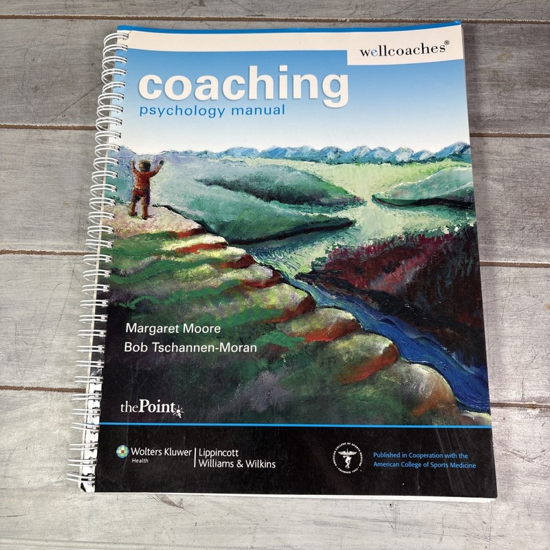 Coaching Psychology Manual Moore Tschannen-Moran Wellcoaches Edition Wolters