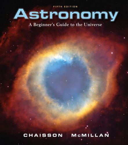 Astronomy: A Beginner’s Guide to the Univers- 9780131871656, paperback, Chaisson
