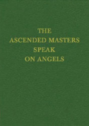 THE ASCENDED MASTERS SPEAK ON ANGELS(THE SAINT GERMAIN – Hardcover – BRAND NEW