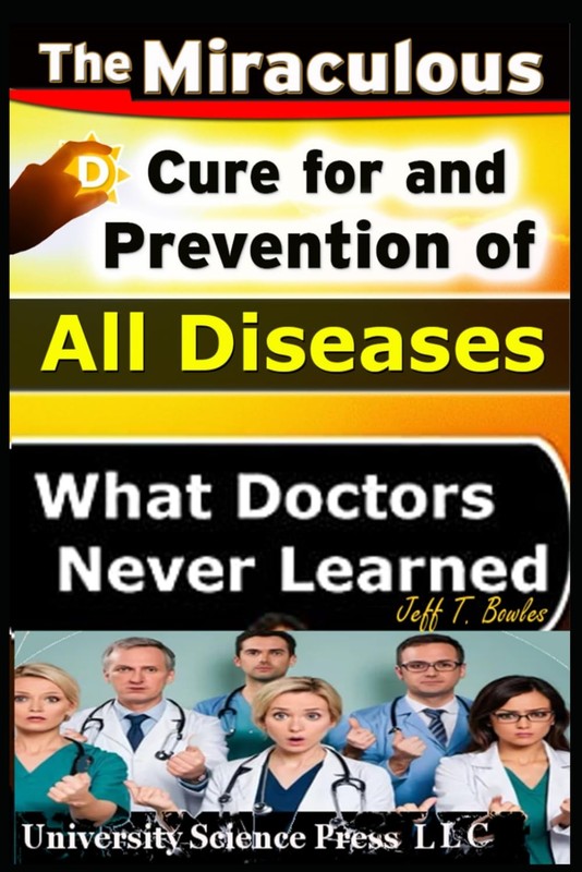 The Miraculous Cure For and Prevention of All Diseases What Doctors Never Learn