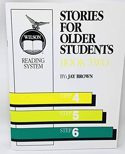 Stories for Older Students, Book Two, Steps 4, 5, 6 (Wilson Reading – GOOD