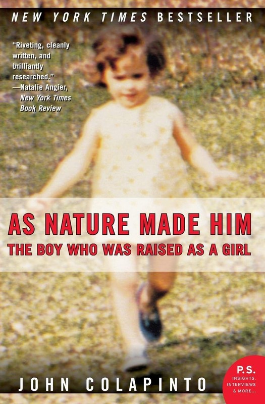 As Nature Made Him The Boys Who Were Changed Gender and Their Triumph Story