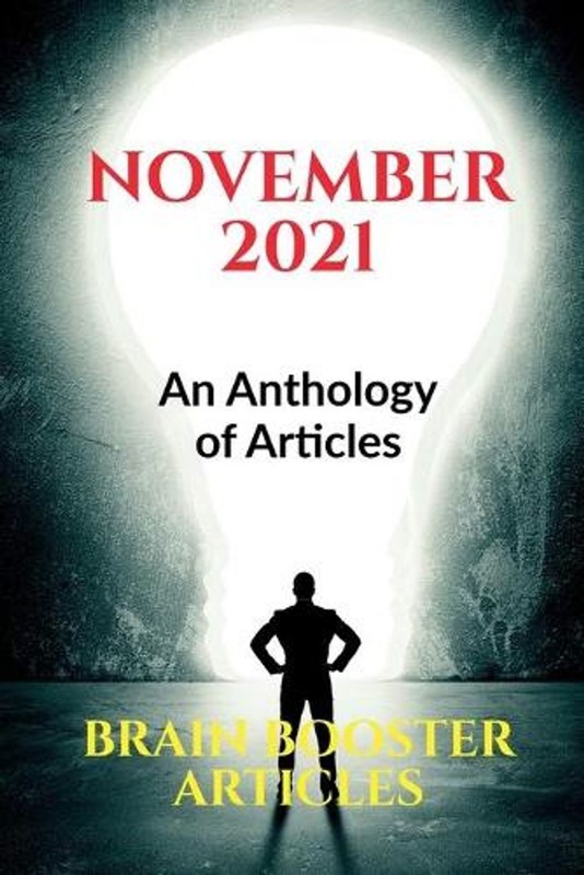 November 2021: An Anthology of Articles by Brain Booster Articles (English) Pape
