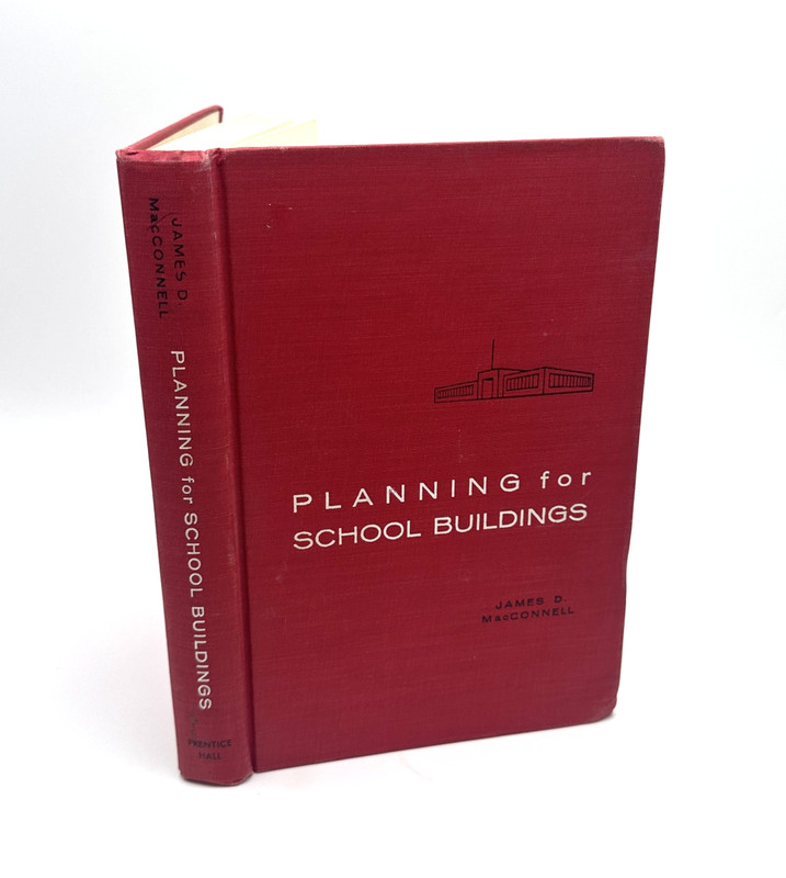 Planning for School Buildings by James D. MacConnell 1957 Hardcover Education