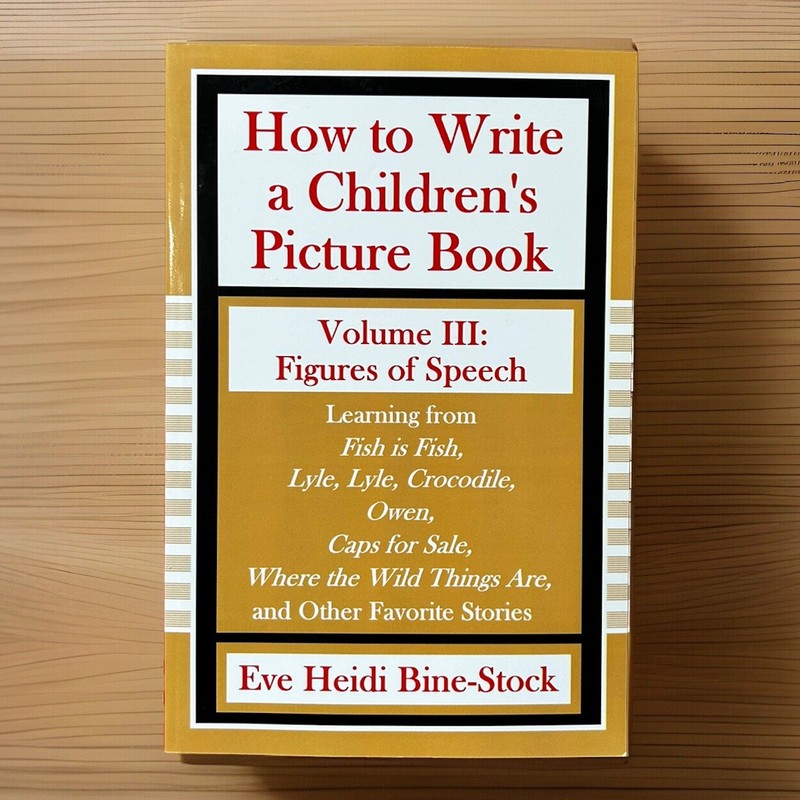 How to Write a Children's Picture Book ~ Volume III ~ Figures of Speech~LIKE NEW