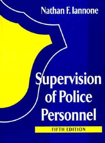 Supervision of Police Personnel – Hardcover By Iannone, N F – GOOD