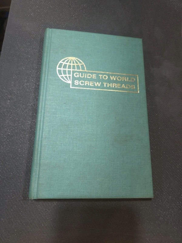 Guide to World Screw Threads P A Sidders Industrial Press Inc