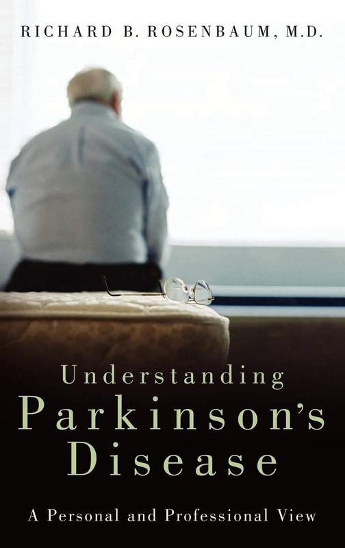 Understanding Parkinson’s Disease: A Personal and Professional View – hardco…