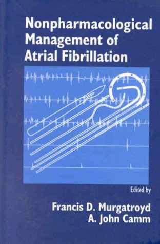 NONPHARMACOLOGICAL MANAGEMENT OF ATRIAL FIBRILLATION HARDCOVER