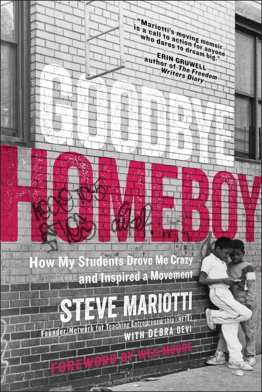 Goodbye Homeboy: How My Students Drove Me Crazy and Inspired a Movement