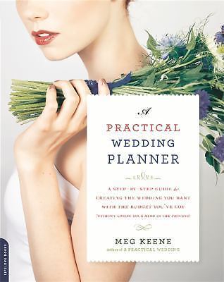 A Practical Wedding Planner: A Step-by-Step Gu- paperback, Meg Keene, 0738218421