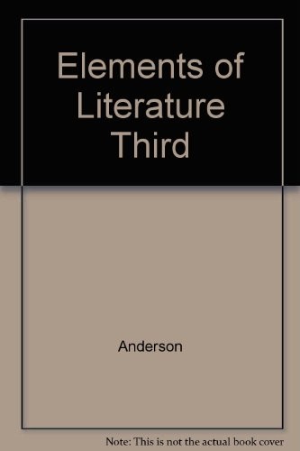 ELEMENTS OF LITERATURE THIRD By Robert Anderson – Hardcover