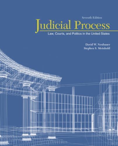 Judicial Process: Law, Courts, and Politics in the United States by Neubauer, D