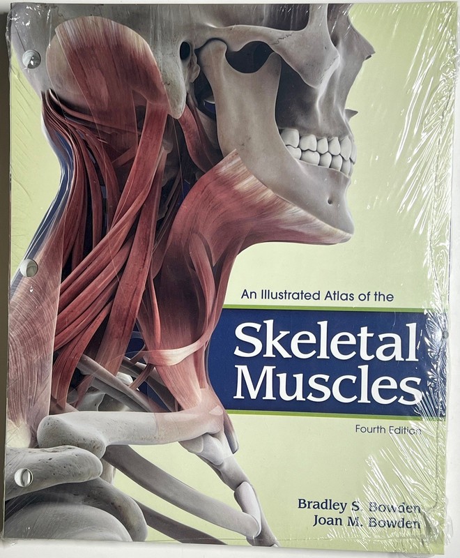 2015 ILLUSTRATED ATLAS SKELETAL MUSCLES BOWDEN 4TH EDN LOOSE LEAF TEXTBOOK GUIDE