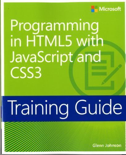 Microsoft Press Training Guide Ser.: Programming in HTML5 with JavaScript and…