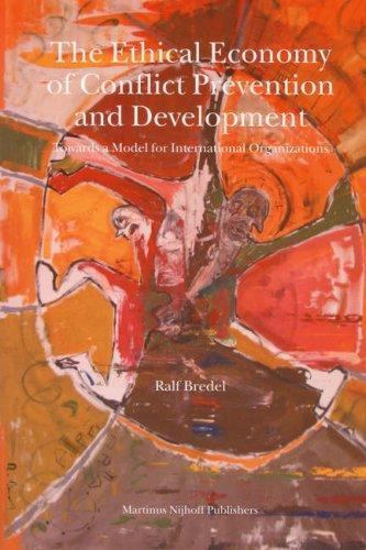 Ethical Economy of Conflict Prevention And Development : Towards A Model for …