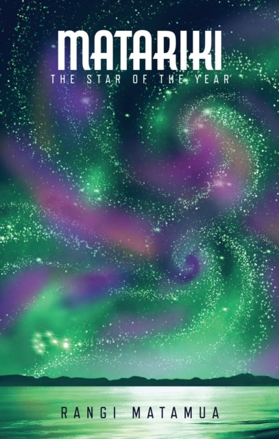 MATARIKI by RANGI MATAMUA Paperback Self Help Business