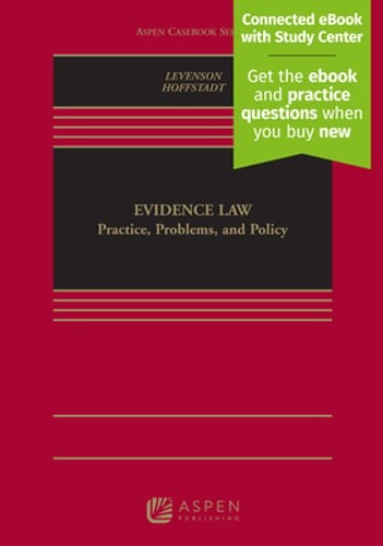 Evidence Law: Practice, Problems, and Policy by Laurie L Levenson: New