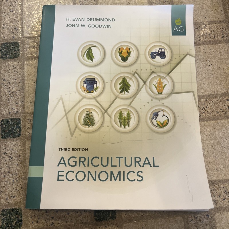 AGRICULTURAL ECONOMICS (3RD EDITION) By Drummond H. Evan Ph.d. & John W. Goodwin