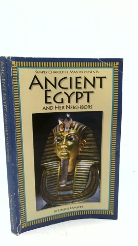 Ancient Egypt and Her Neighbors by Lorene Lambert