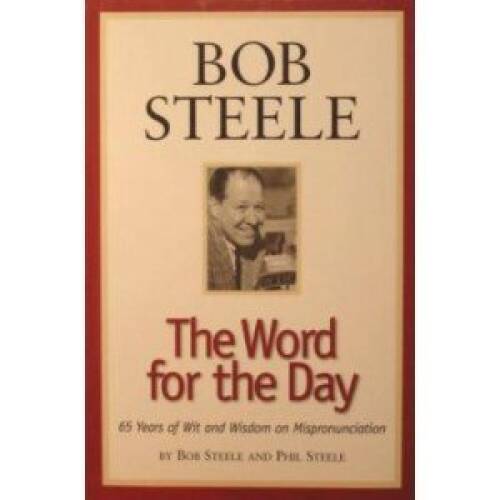 The Word for the Day 65 Years of Wit And Wisdom on Mispronunciation – VERY GOOD