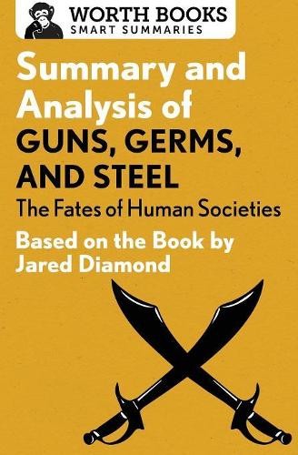 Worth Books Summary and Analysis of Guns, Germs, and Ste (Paperback) (UK IMPORT)