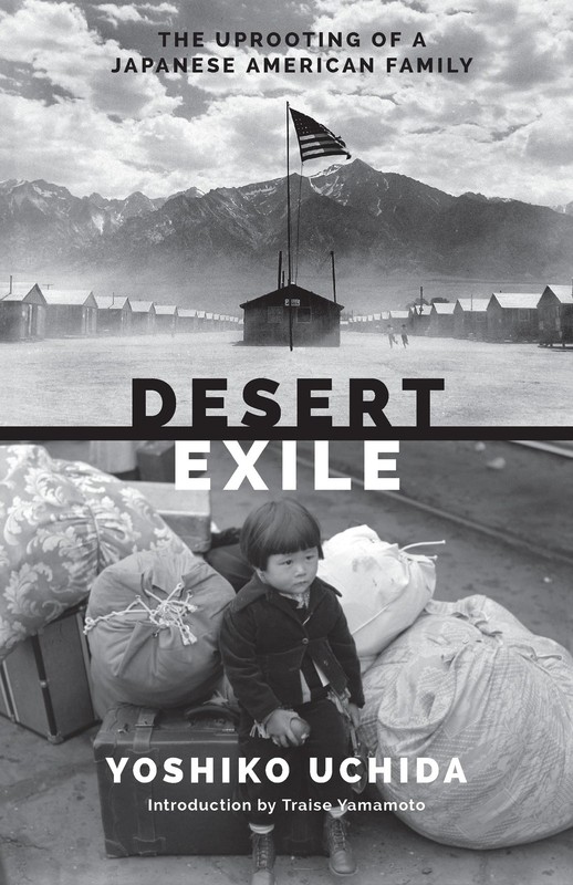 Desert Exile: The Uprooting of a Japanese American Family (Classics of Asian…