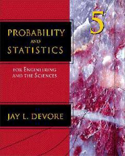 Probability and Statistics for Engineering and the Sciences by Jay L. Devore
