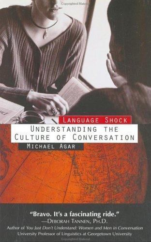 Language Shock : Understanding the Culture of Conversation by Michael H. Agar
