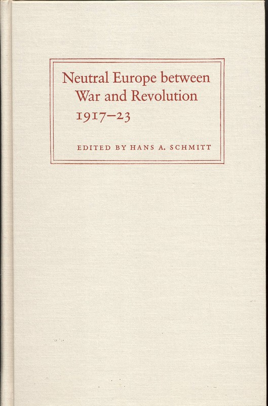Neutral Europe between War and Revolution 1917-1923 Sweden, Denmark, Spain +