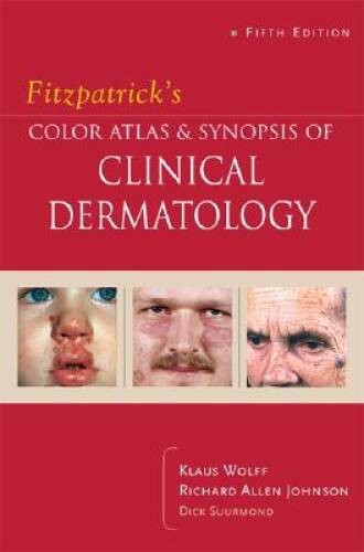 Fitzpatrick’s Color Atlas & Synopsis of Clinical Dermatology – VERY GOOD