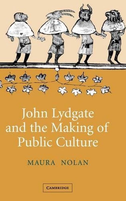 John Lydgate and the Making of Public Culture by Maura Nolan (English) Hardcover