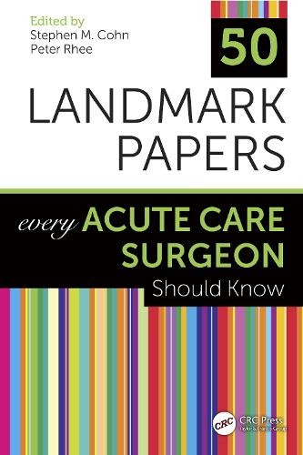 50 Landmark Papers Every Acute Care Surgeon Should Know - 9780367321406
