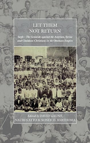 Let Them Not Return: Sayfo-The Genocide Against, Gaunt, Atto, Barthoma..